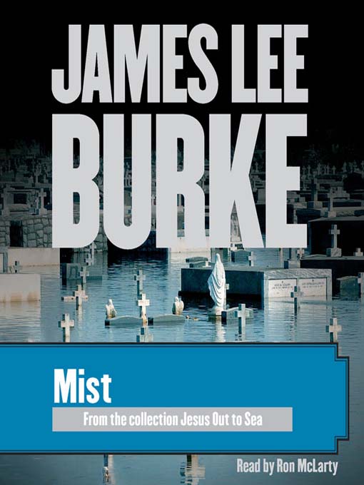 Title details for Mist by James Lee Burke - Wait list